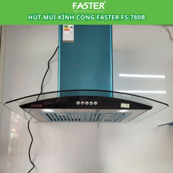 Máy hút mùi Faster FS-780B Kính cong