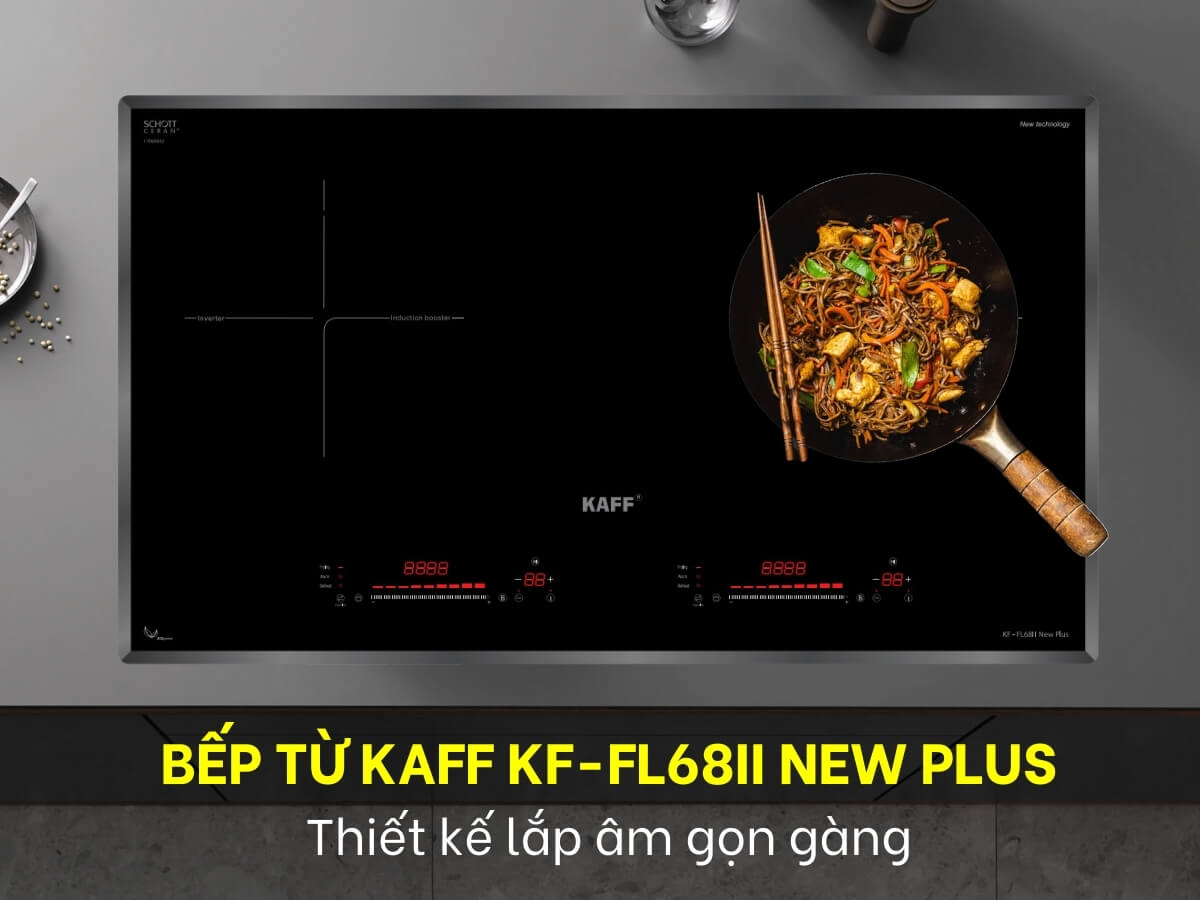 Bếp từ đôi KAFF KF FL68II New Plus bếp KAFF chính hãng sang trọng